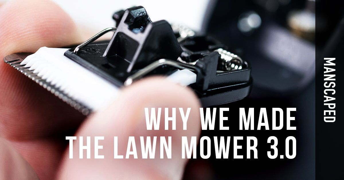 Why We Made The Lawn Mower 3.0